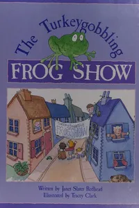 The turkeygobbling frog show