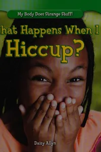 What happens when I hiccup?
