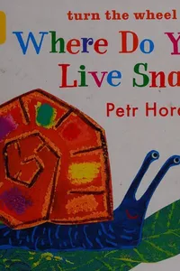 Where do you live snail?