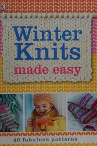 Cover of Winter knits made easy by DK Publishing