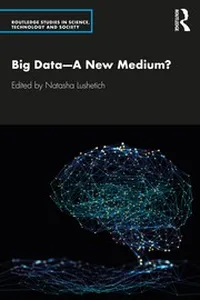 Big Data--A New Medium?