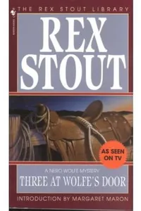 Three at Wolfe's Door (Nero Wolfe, #33)