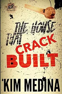 The House That Crack Built