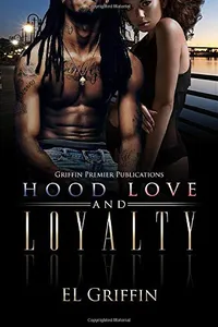 Hood Love and Loyalty