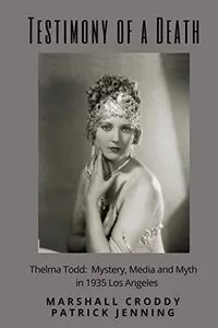 Testimony of a Death : Thelma Todd