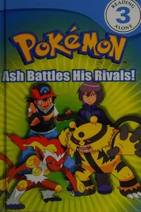 Ash battles his rivals!