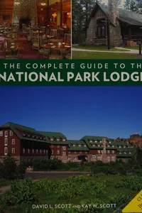Cover of The complete guide to the national park lodges by David Logan Scott