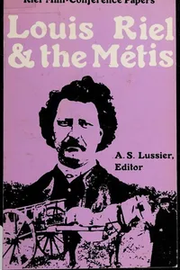 Louis Riel & the Métis