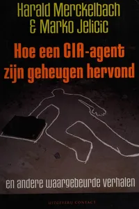 Hoe een CIA-agent zijn geheugen hervond en andere waargebeurde verhalen
