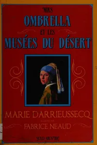Mrs Ombrella et les Musées du désert