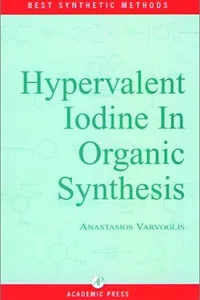 Hypervalent Iodine in Organic Synthesis (Best Synthetic Methods)