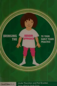 Bringing the Reggio approach to your early years practice