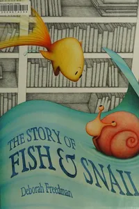 The Story of Fish and Snail