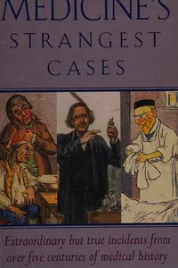 Medicine's strangest cases