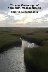 Descendants of Thomas Greenough of Yarmouth, Massachusetts