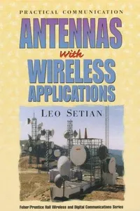 Practical communication antennas with wireless applications