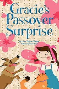 Gracie's Passover Surprise