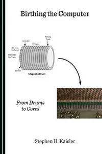 Birthing the Computer