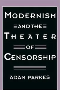 Modernism and the theater of censorship