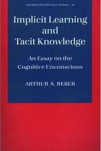 Implicit Learning and Tacit Knowledge