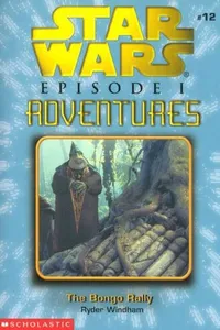 Cover of Star Wars - Episode I Adventures - The Bongo Rally by Ryder Windham
