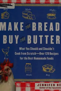 Make the bread, buy the butter
