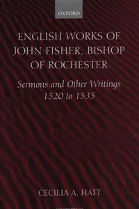 English works of John Fisher, Bishop of Rochester (1469-1535)