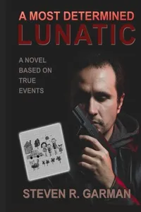 A Most Determined Lunatic