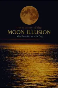 The mystery of the moon illusion
