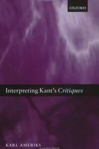 Interpreting Kant's Critiques