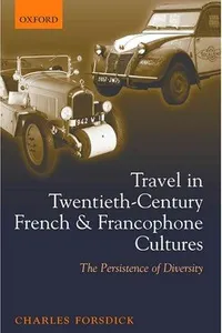 Travel in twentieth-century French and Francophone cultures