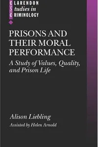 Prisons and their moral performance