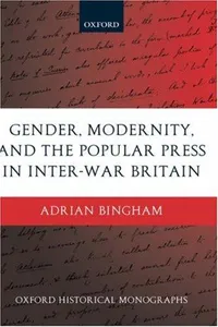 Gender, modernity, and the popular press in inter-war Britain