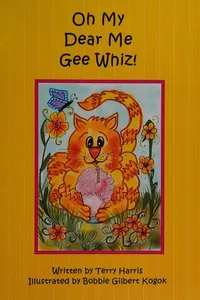 Oh my, dear me, gee whiz!