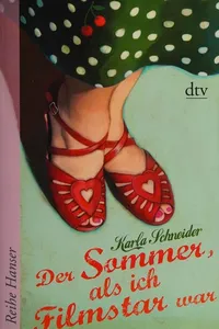 Der Sommer, als ich Filmstar war