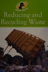 Reducing and recycling waste