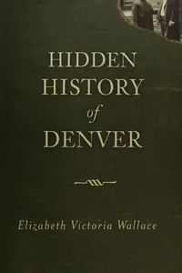 Hidden history of Denver