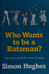 Who wants to be a batsman?