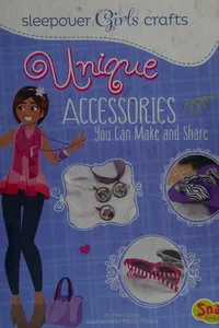 Unique accessories you can make and share
