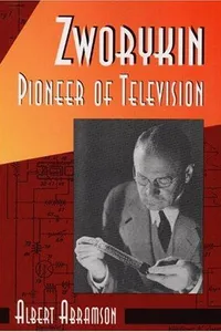 Zworykin, pioneer of television