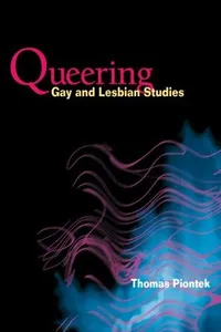 Queering gay and lesbian studies