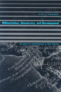 Militarization, Democracy, and Development