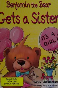 Benjamin the bear gets a sister
