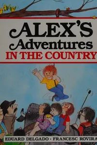 Alex's adventures in the country