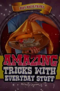 Amazing tricks with everyday stuff