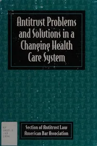 Antitrust problems and solutions in a changing health care system