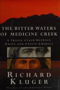 The bitter waters of Medicine Creek