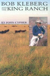 Bob Kleberg and the King Ranch