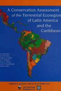 A conservation assessment of the terrestrial ecoregions of Latin America and the Caribbean