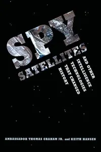 Spy satellites and other intelligence technologies that changed history